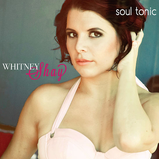 CD cover for Whitney Shay's Soul Tonic