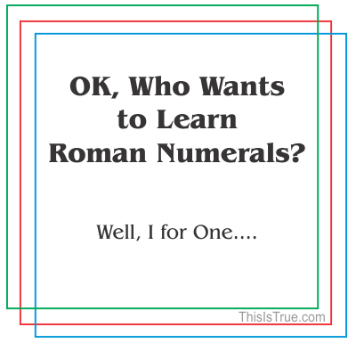 Don's Puns: Roman Numerals