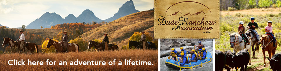 Dude Ranches and Guest Ranch Vacations: Dude Ranchers' Association