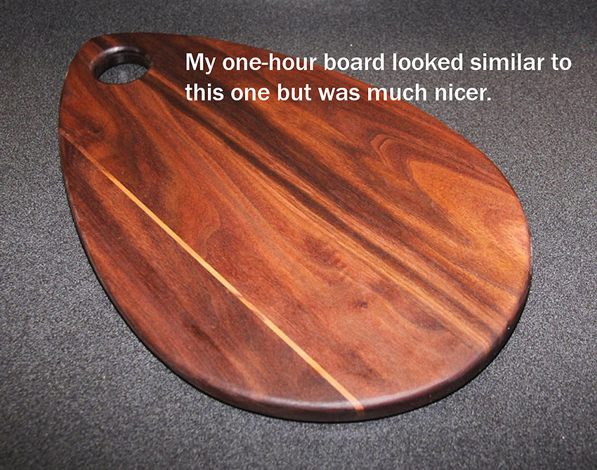 cutting board similar to the author's cutting board that was done in one hour