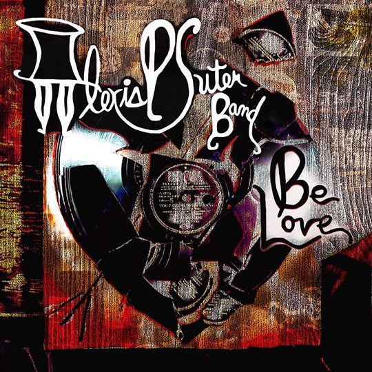 CD cover of Alexis P. Suter Band's 'Be Love'