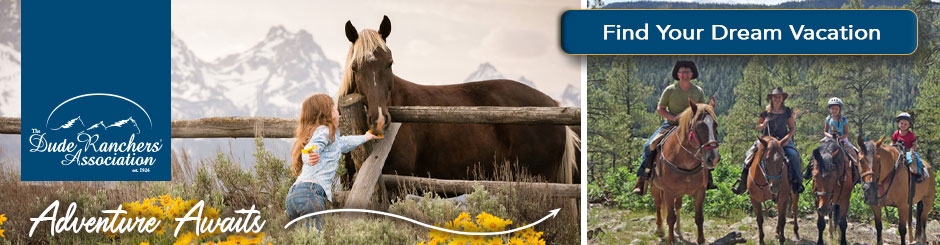 Dude Ranches and Guest Ranch Vacations: Dude Ranchers' Association