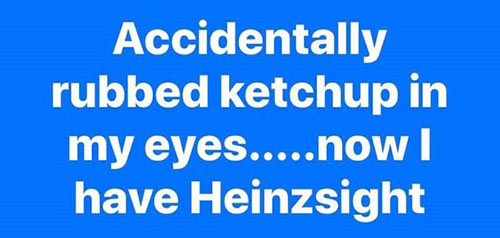 Don's Puns: Heinzsight